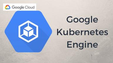 Architecture avec Google Kubernetes Engine : Fondations