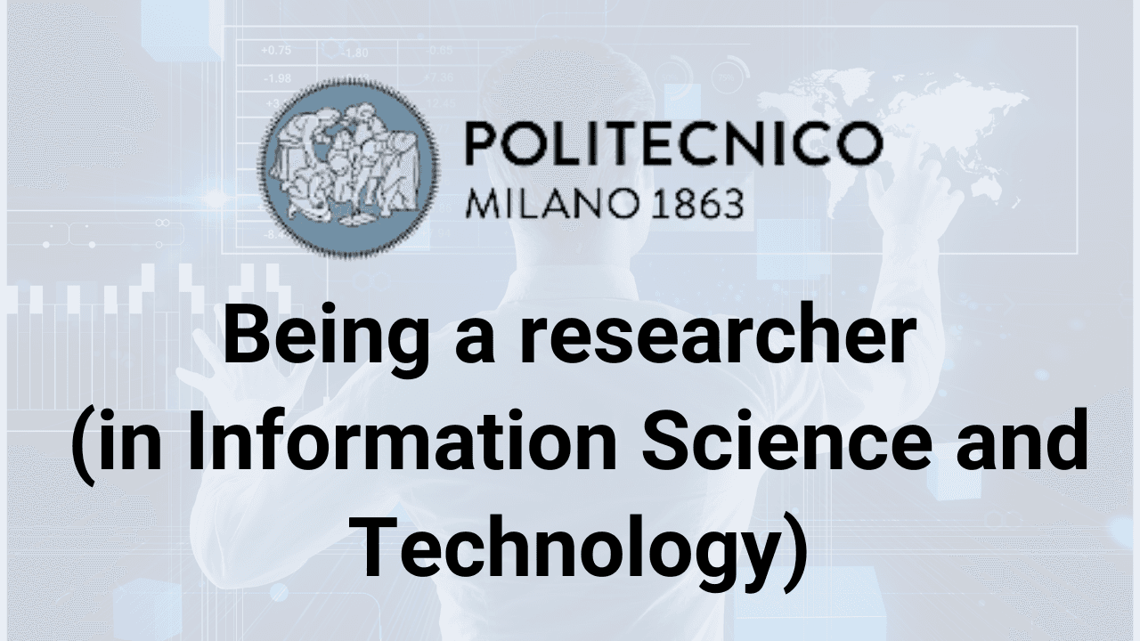 Being a researcher (in Information Science and Technology)