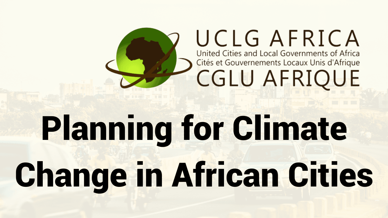Planning for Climate Change in African Cities