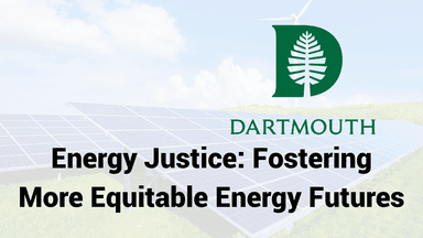 Energy Justice: Fostering More Equitable Energy Futures