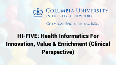 Health Informatics for Innovation and Value (HI-FIVE)
