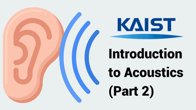Introduction to Acoustics (Part 2)
