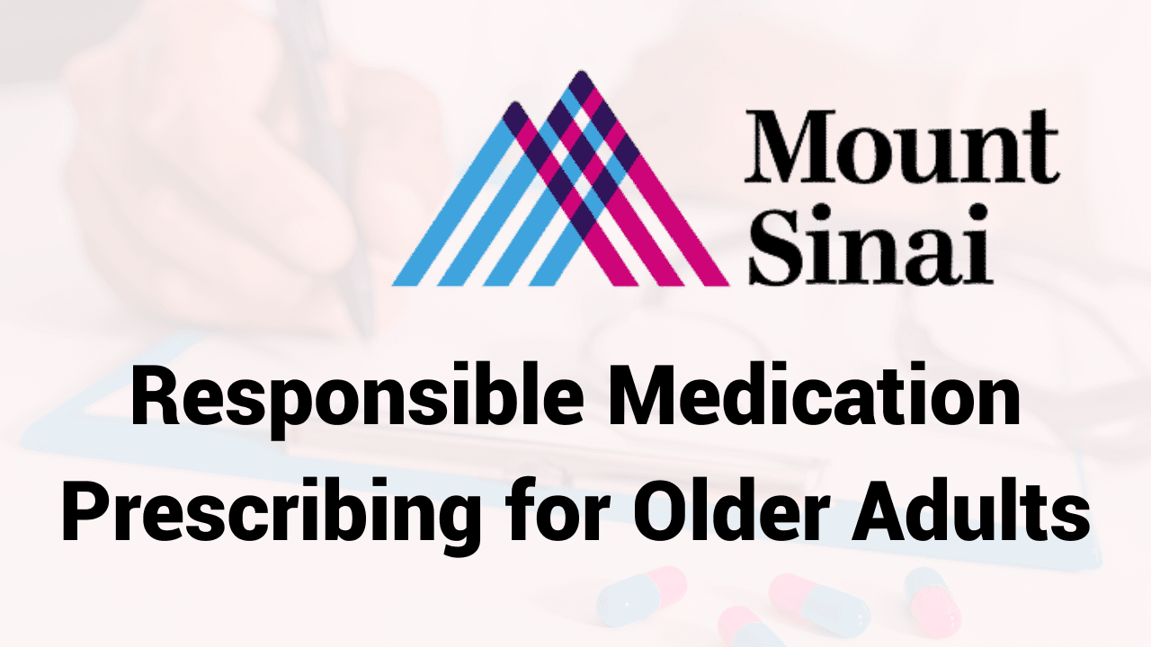 Responsible Medication Prescribing for Older Adults