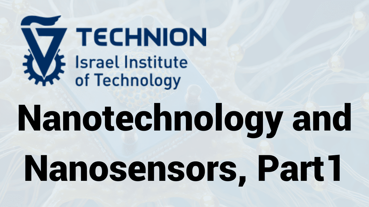 Nanotechnology and Nanosensors, Part1