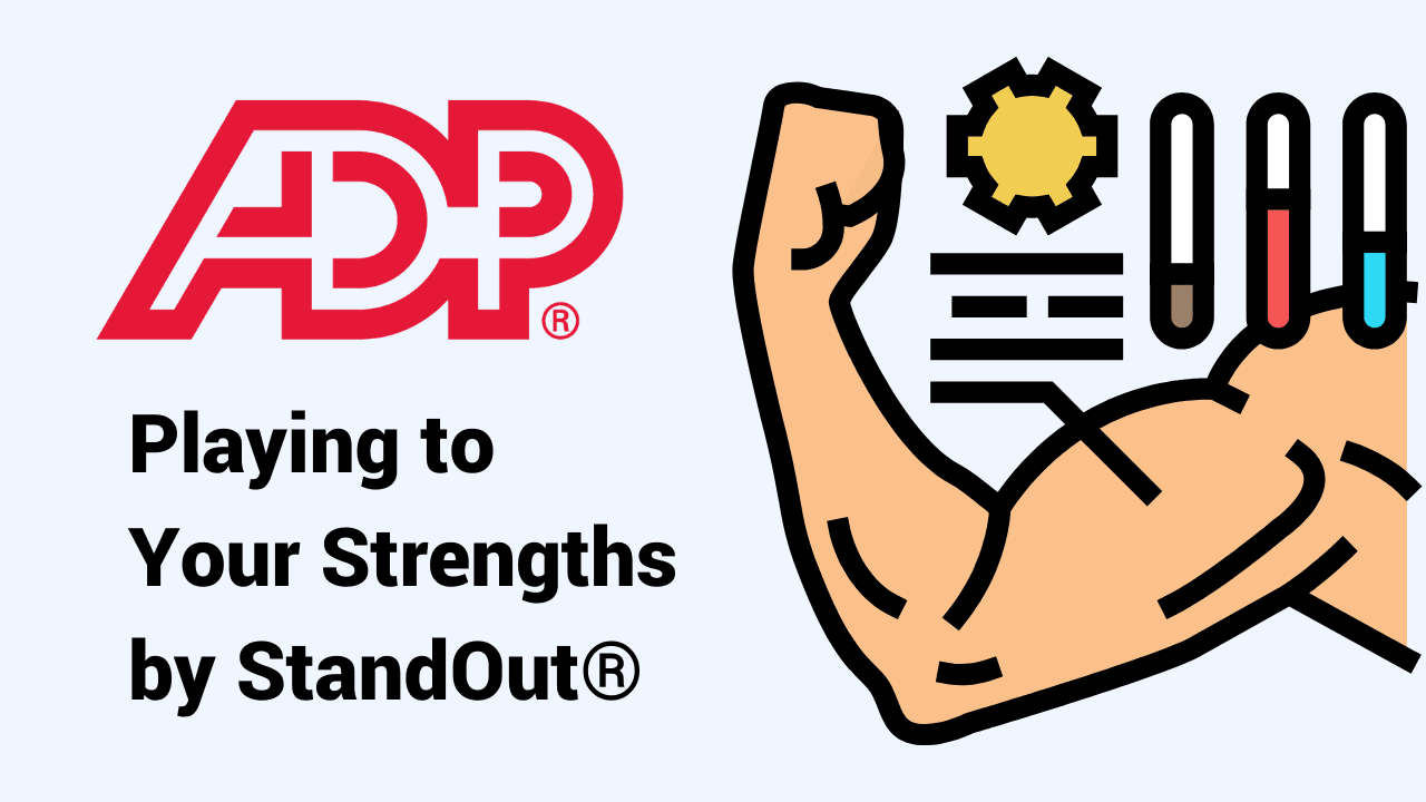 Playing to Your Strengths by StandOut®