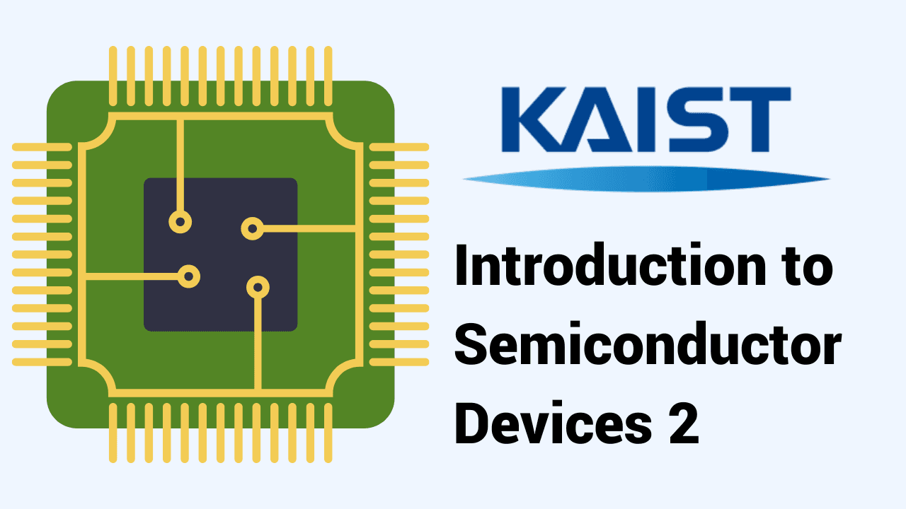 Introduction to Semiconductor Devices 2: Advanced Concepts