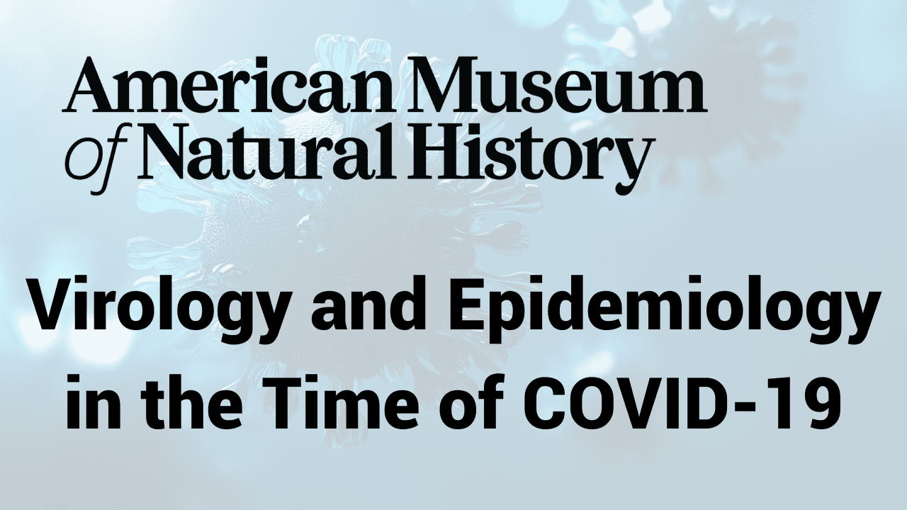 Virology & Epidemiology: Understanding COVID-19 & Beyond