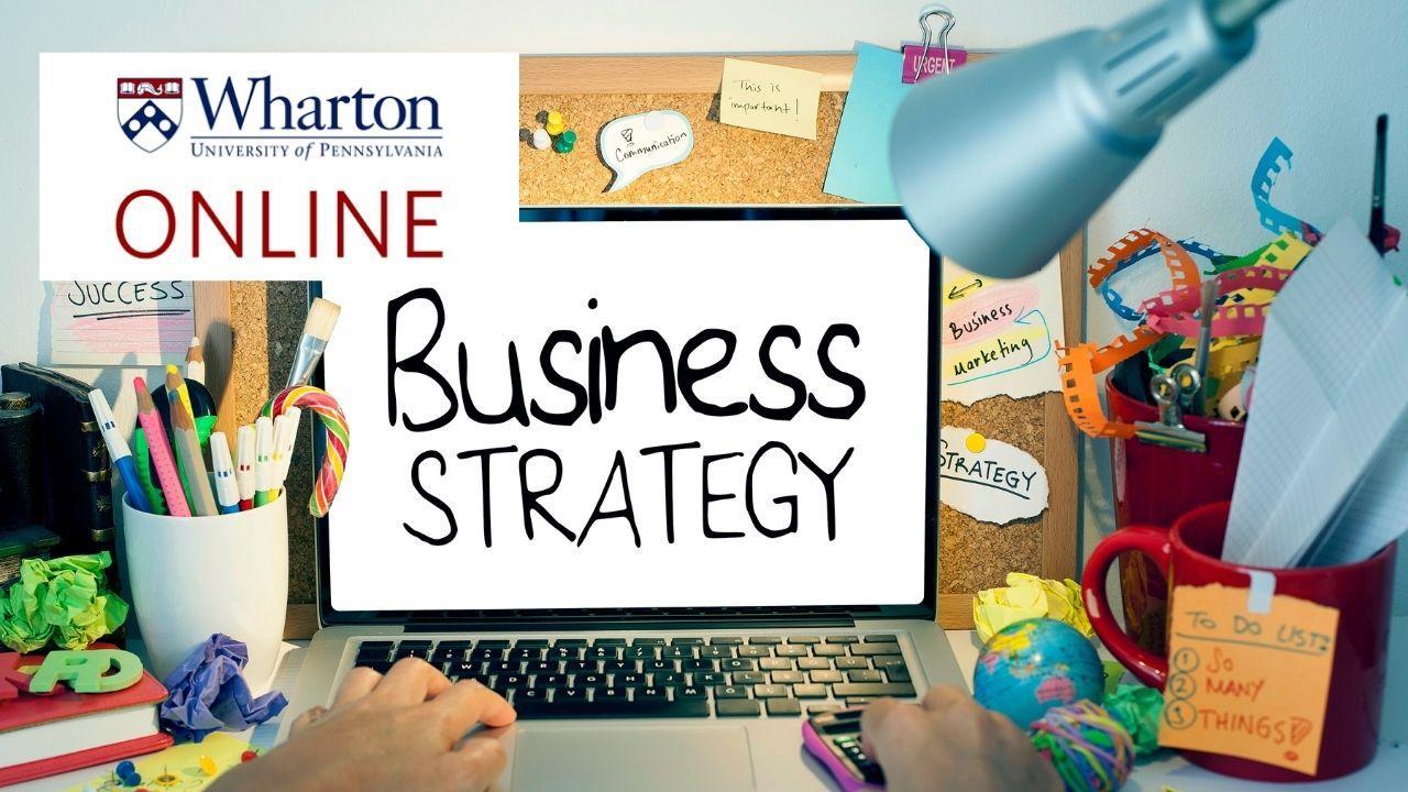 Business Strategy from Wharton: Competitive Advantage