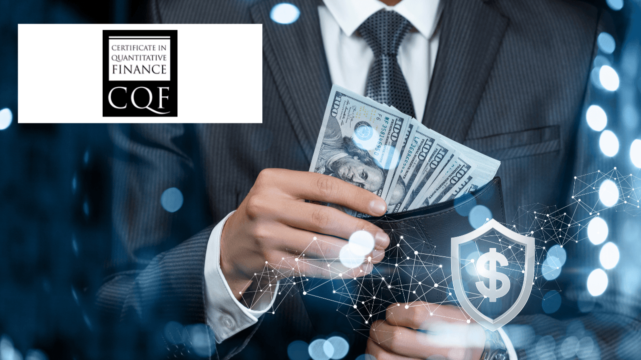 Certificate in Quantitative Finance (CQF)