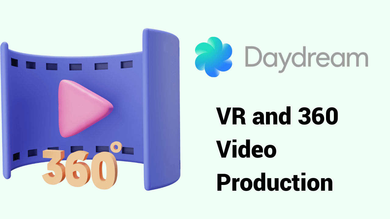 VR and 360 Video Production