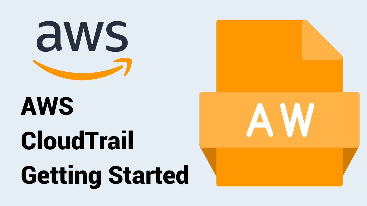AWS CloudTrail Getting Started