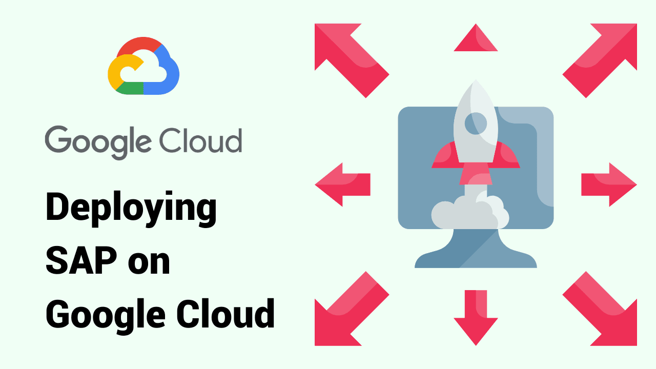 Deploying SAP on Google Cloud