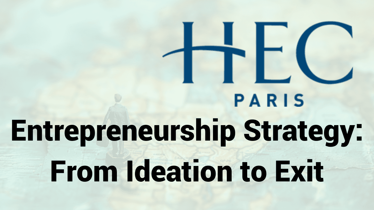 Entrepreneurship Strategy: From Idea to Successful Exit