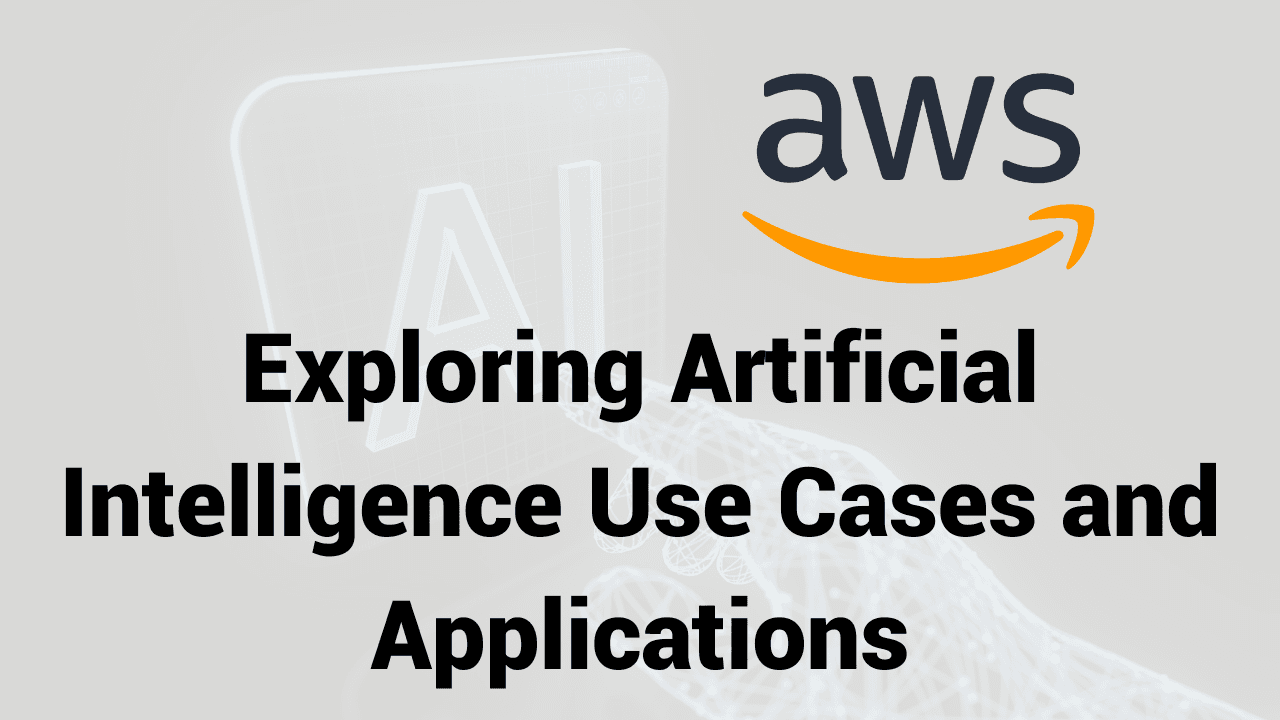 Exploring Artificial Intelligence Use Cases and Applications