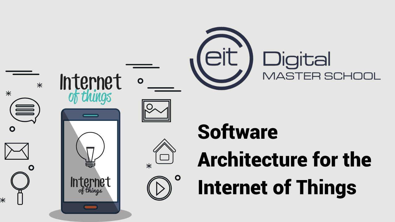 Software Architecture for the Internet of Things