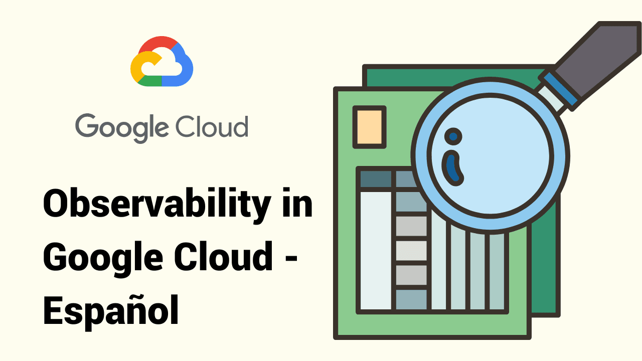 Mastering Observability in Google Cloud