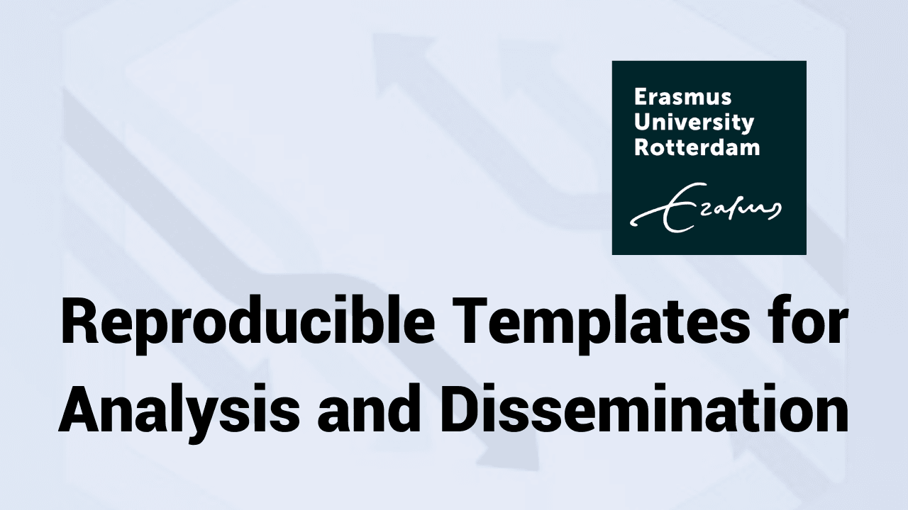Reproducible Templates for Analysis and Dissemination
